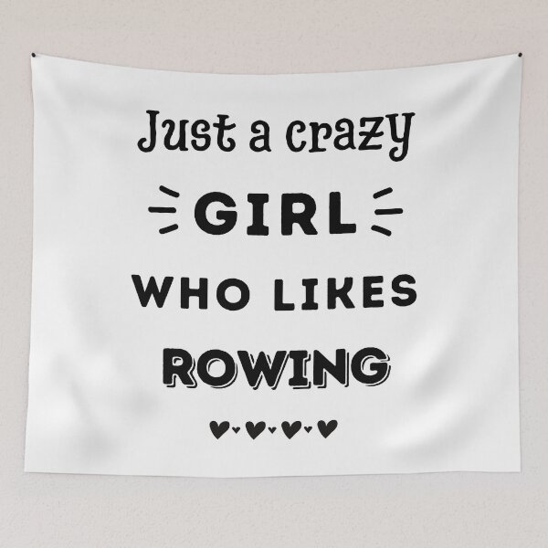 Item preview, Just a crazy girl who likes rowing designed and sold by TheGreenGoat.