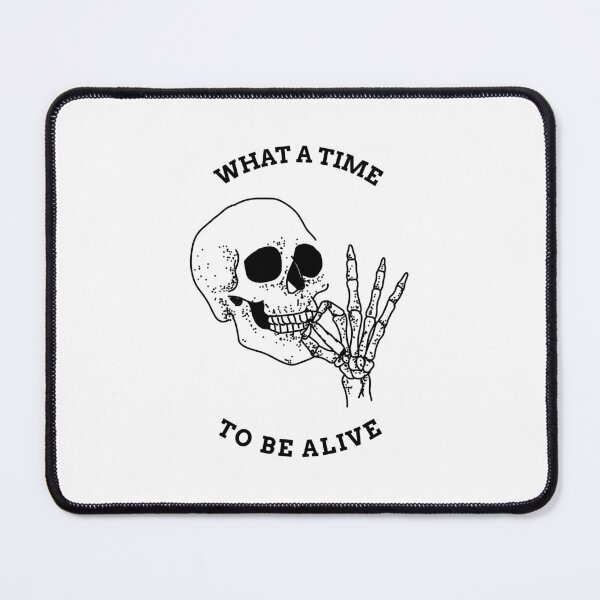 Item preview, What A Time To Be Alive designed and sold by LKDesigns24.