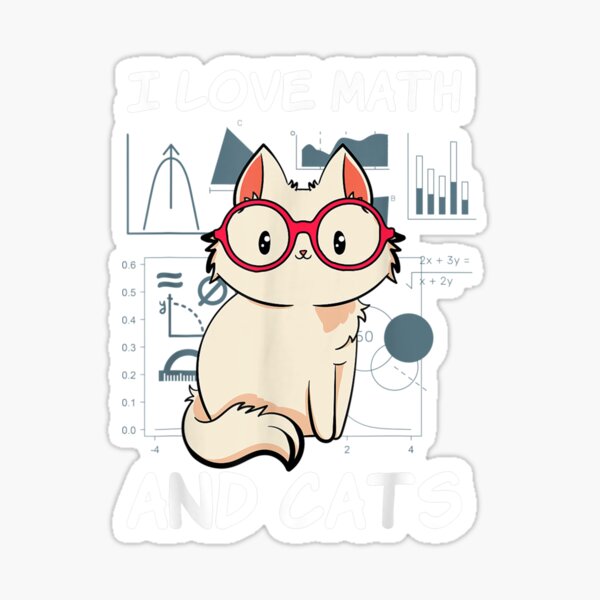I Love Math And Cats Mathematics Cat Lover Numbers Formula Sticker
