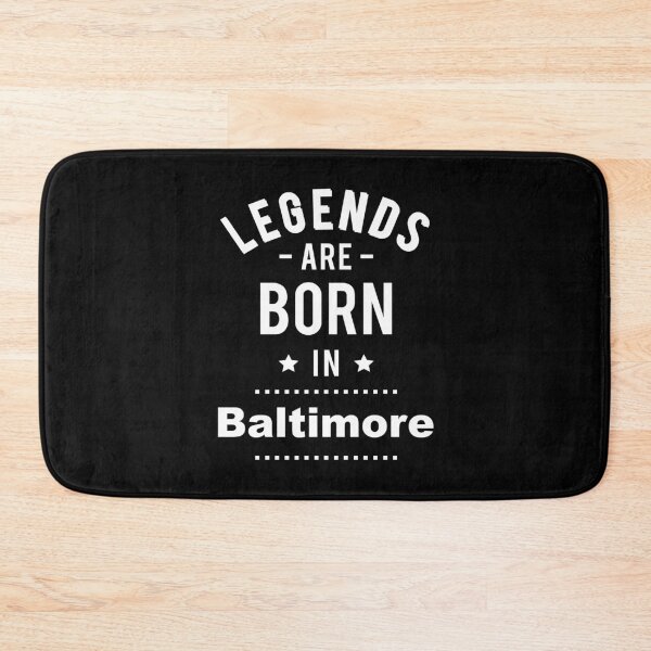 Item preview, Legends Are Born In Baltimore designed and sold by GoodVibesWX9.
