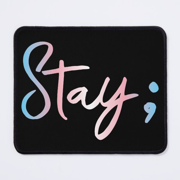 Item preview, Stay suicide prevention awareness semi-colon designed and sold by Lori P.