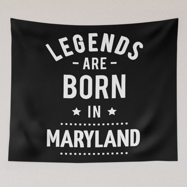 Item preview, Legends Are Born In Maryland designed and sold by GoodVibesWX9.