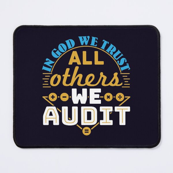 Item preview, Auditor In God We Trust All Others We Audit designed and sold by jaygo.