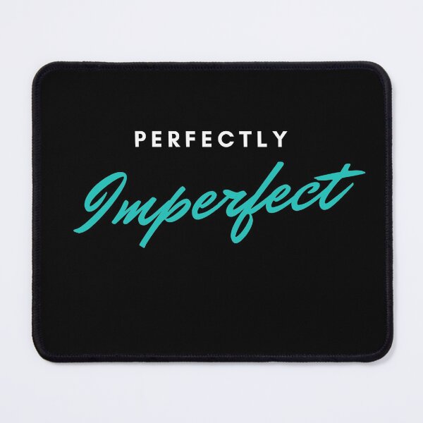 Item preview, Perfectly imperfect designed and sold by Auroraeugene.