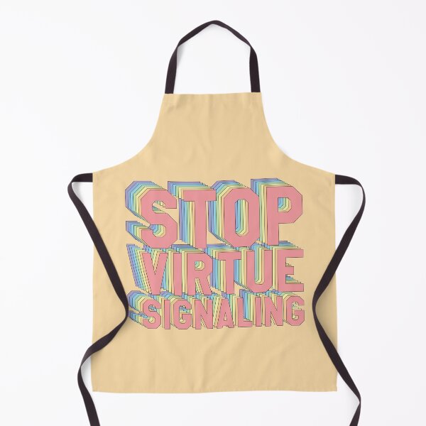 Item preview, Stop Virtue Signaling designed and sold by SweetLog.