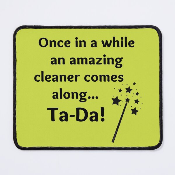 Item preview, An Amazing Cleaner Comes Along Ta Da Novelty Housekeeper designed and sold by SavvyCleaner.