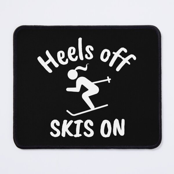 Item preview, Heels off. Skis on designed and sold by TheGreenGoat.