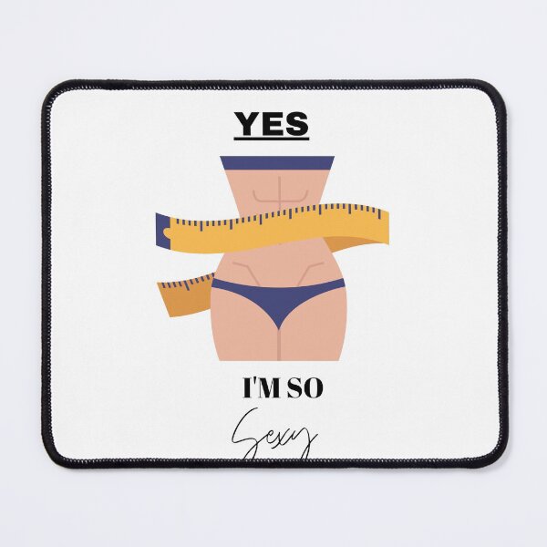 Item preview, YES, I'M SO SEXY designed and sold by Design-model.