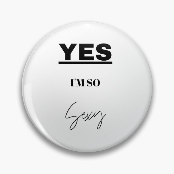 Item preview, YES, I'M SO SEXY designed and sold by Design-model.