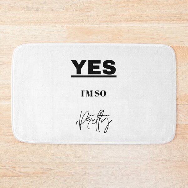 Item preview, YES, I'M SO PRETTY designed and sold by Design-model.
