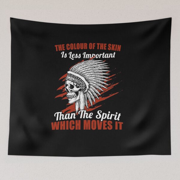 Item preview, Funny Native American Shirt, the Color of Skin Is Less Important Than the Spirit Which Moves It Shirt, Proud Indigenous Men Women Shirt designed and sold by CapitalDesignss.