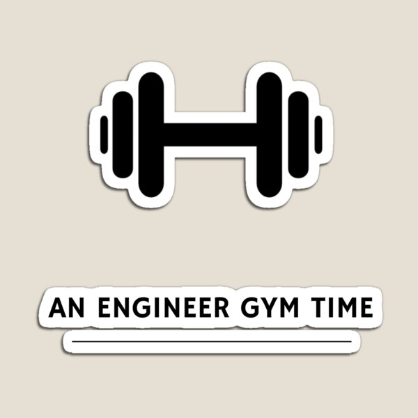 Item preview, AN ENGINEER GYM TIME designed and sold by djaber1998.