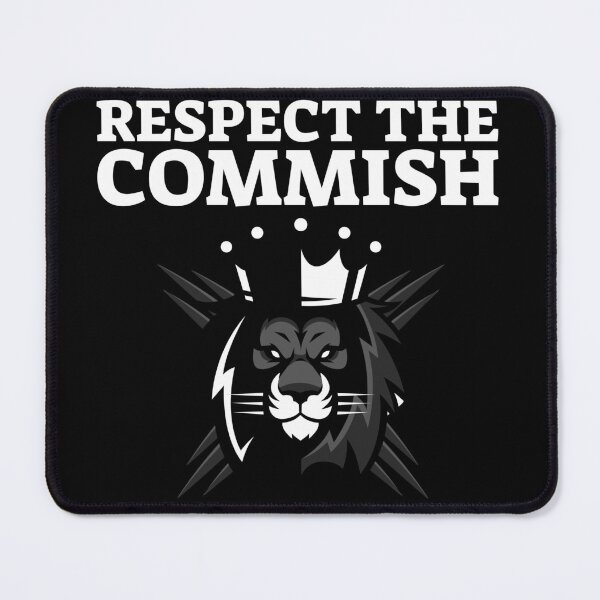 Item preview, Copy of Respect The Commish designed and sold by Eric-07.