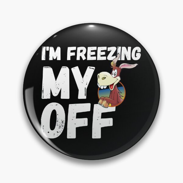 Item preview, I'm Freezing My Donkey Off designed and sold by RGRamsey.