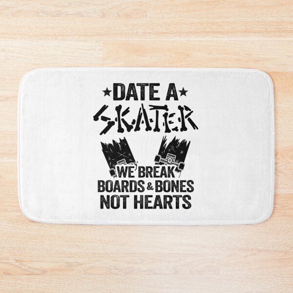 Item preview, Date A Skater We Break Boards & Bones Not Hearts Funny Skateboard designed and sold by Stronzi.