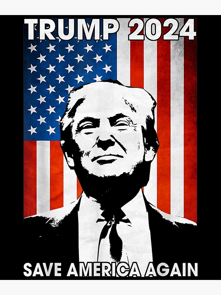 " American Flag Trump 2024 Save America Again Patriotic" Poster for