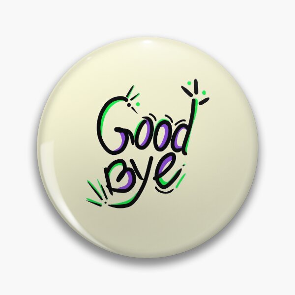 Item preview, good bye funny quotes designed and sold by popcarol.