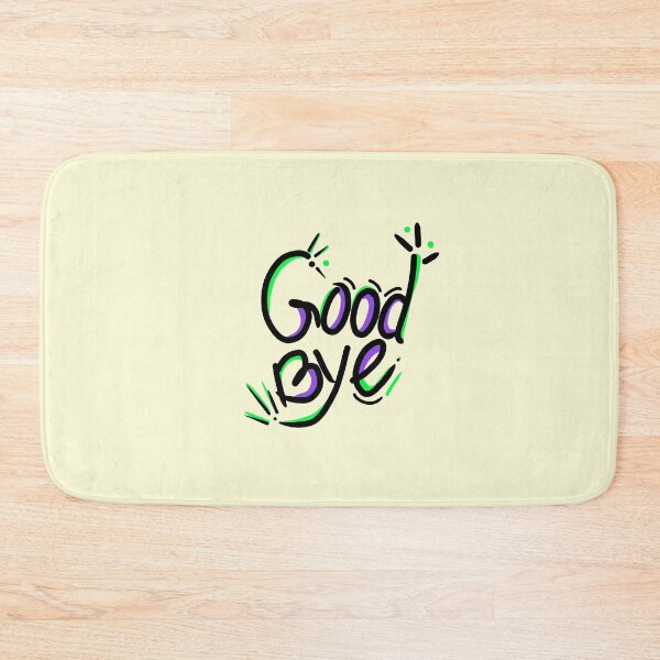 Item preview, good bye funny quotes designed and sold by popcarol.