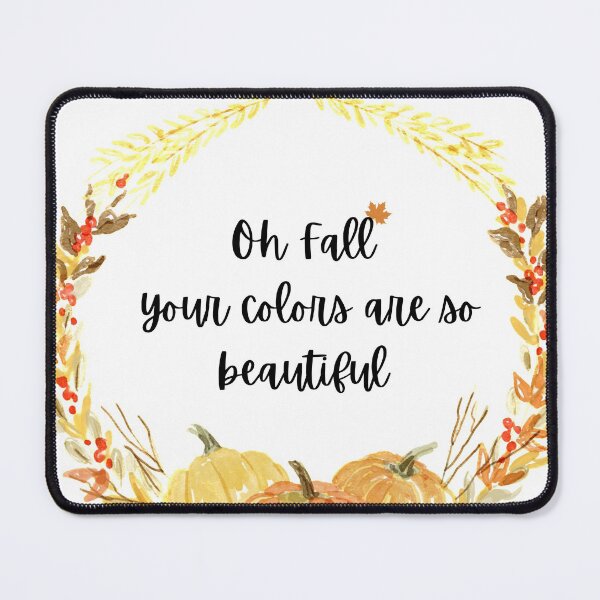 Item preview, Oh fall your colors are so beautiful designed and sold by dastore22.