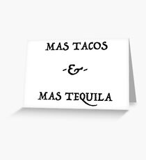 Mas Tacos & Mas Tequila Ver.Black Greeting Card