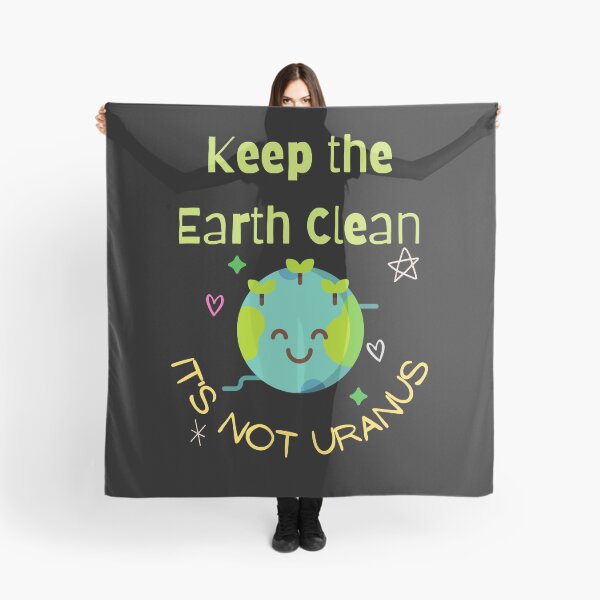 Item preview, Keep the Earth Clean - It's not Uranus designed and sold by MeaganMoo.