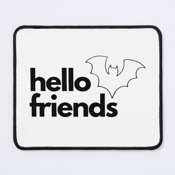 Item preview, hello friends safiya nygaard bat design designed and sold by rl2020.