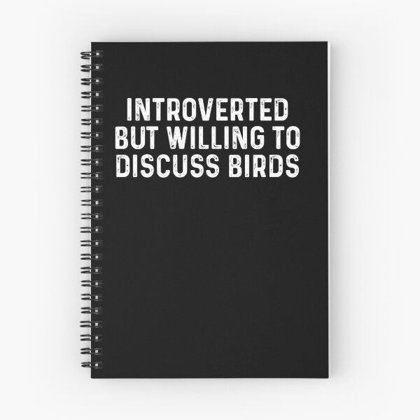 Item preview, Introverted but willing to discuss birds designed and sold by MichaelPrado.