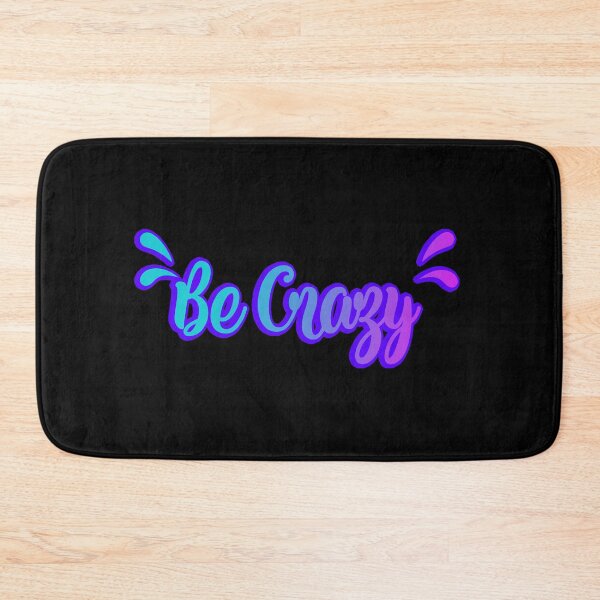 Item preview, Be Crazy designed and sold by franktact.