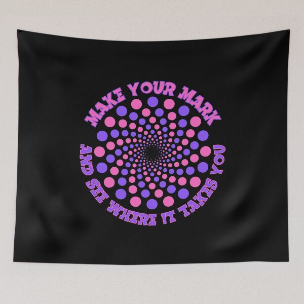Item preview, Make your mark and see where it takes you - International Dot Day designed and sold by HROC.