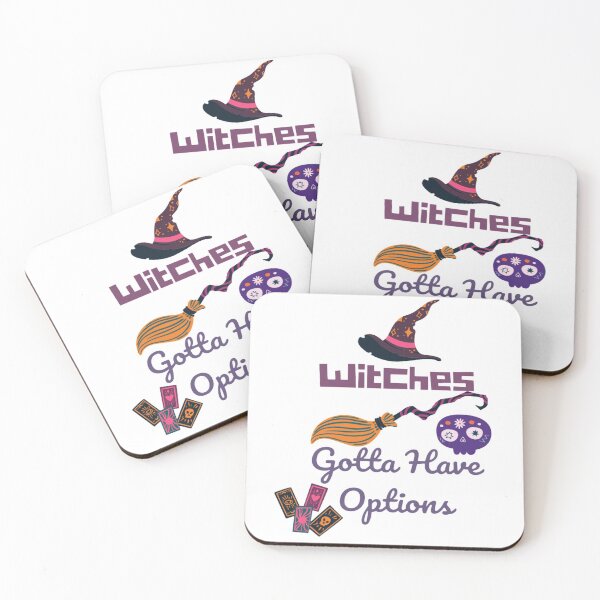 Item preview, Witches Gotta Have Options halloween funny quote designed and sold by Simi2020.