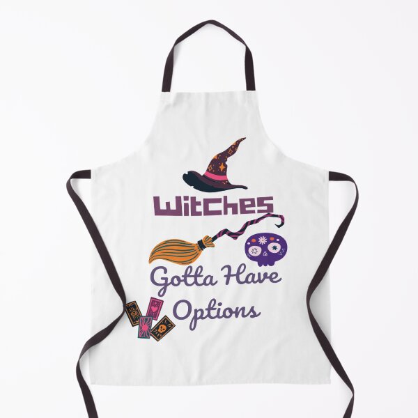 Item preview, Witches Gotta Have Options halloween funny quote designed and sold by Simi2020.