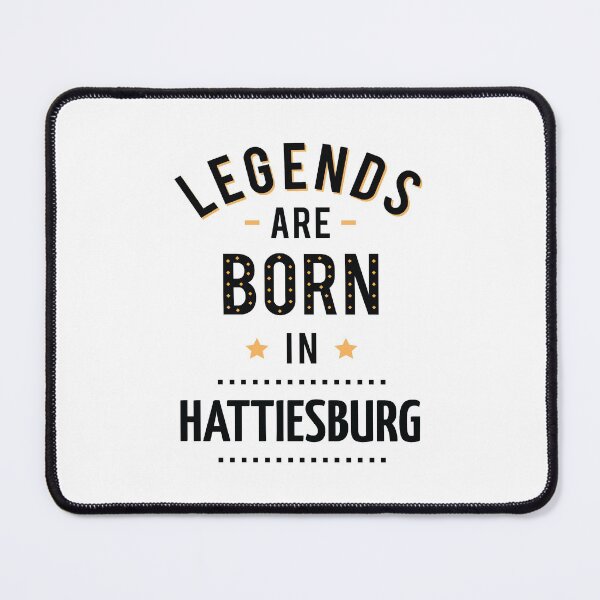 Item preview, Legends Are Born In Hattiesburg designed and sold by ProjectX23.