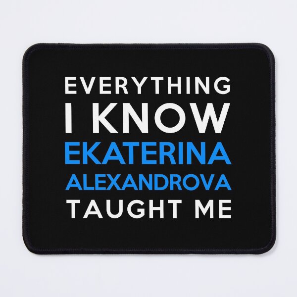 Item preview, Everything I know - Ekaterina Alexandrova designed and sold by 2Girls1Shirt.