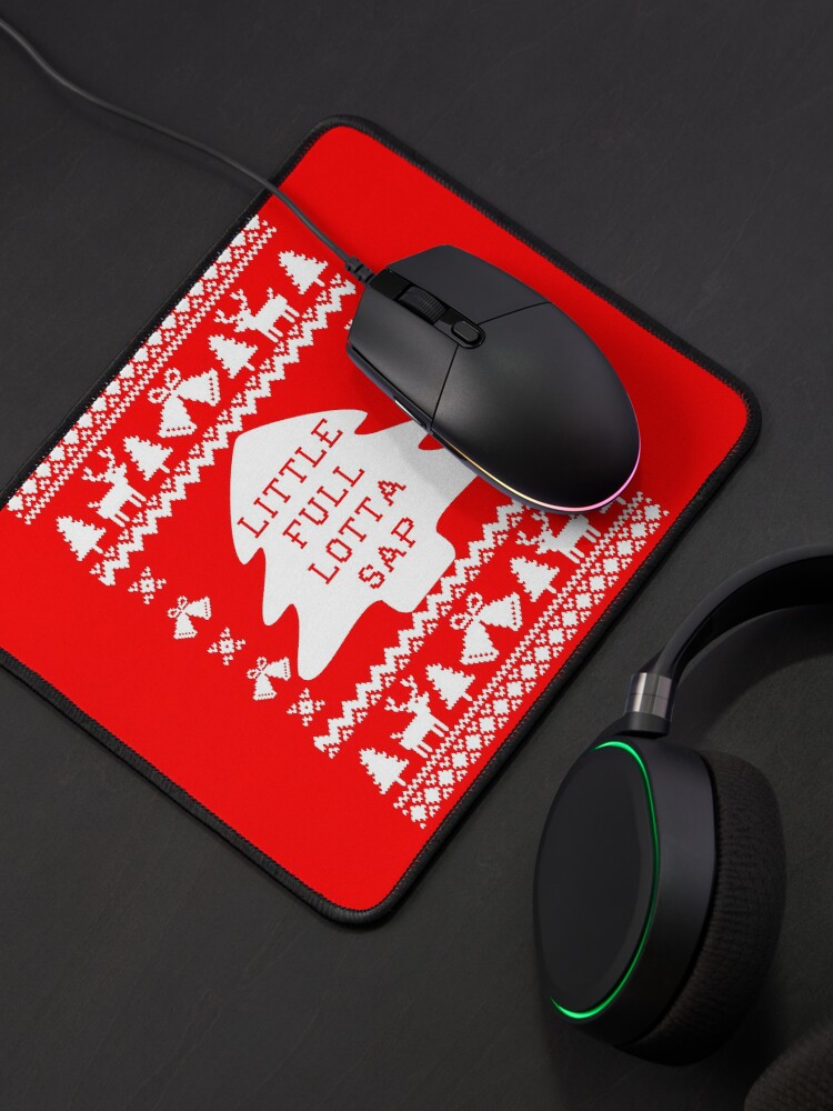 Alternate view of Little Full Lotta Sap Mouse Pad