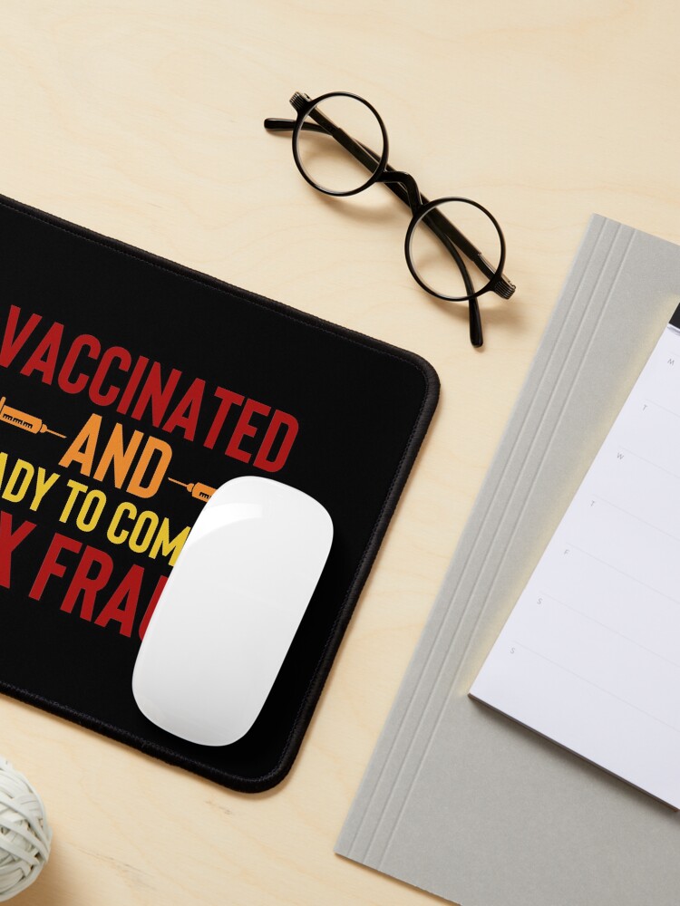 Alternate view of Vaccinated And Ready To Commit Tax Fraud Mouse Pad