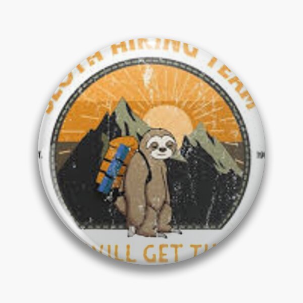 Item preview, Sloth Hiking Team  we will get there designed and sold by Marakstore.