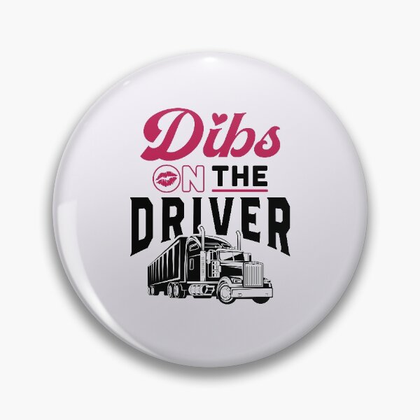 Item preview, Dibs on the Driver Truck Driver Wife Girlfriend designed and sold by jaygo.
