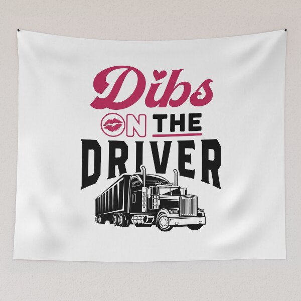 Item preview, Dibs on the Driver Truck Driver Wife Girlfriend designed and sold by jaygo.