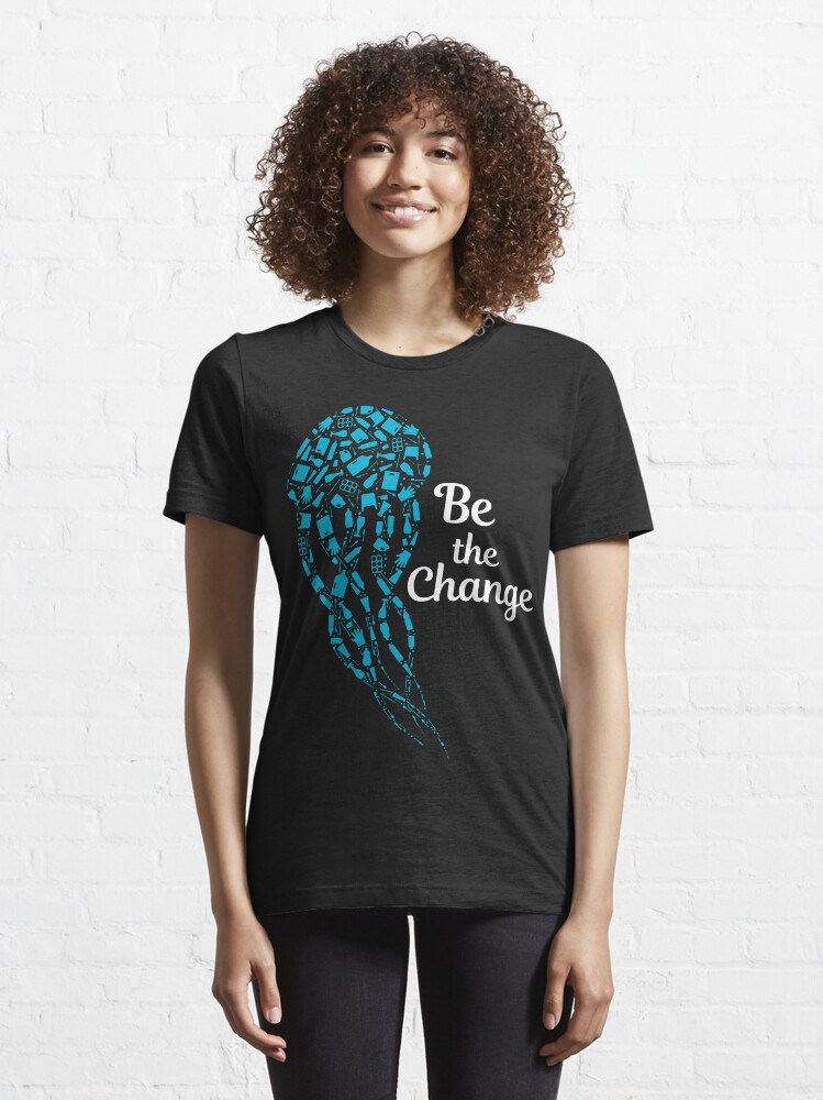 Alternate view of Be The Change Save The Ocean And Keep The Sea Plastic Free Essential T-Shirt