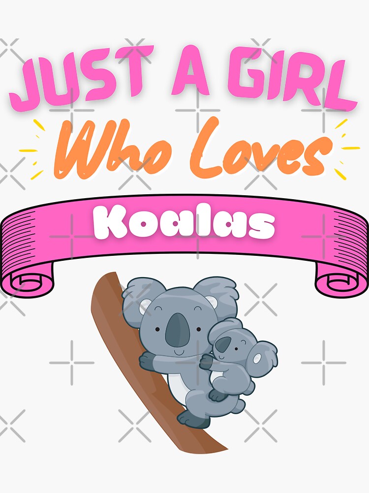 Just A Girl Who Loves Tiny Koalas by PhatSanthaphan