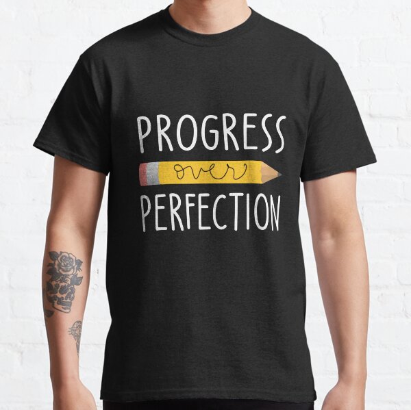 Motivational Progress Over Perfection Back to School Teacher Classic T-Shirt