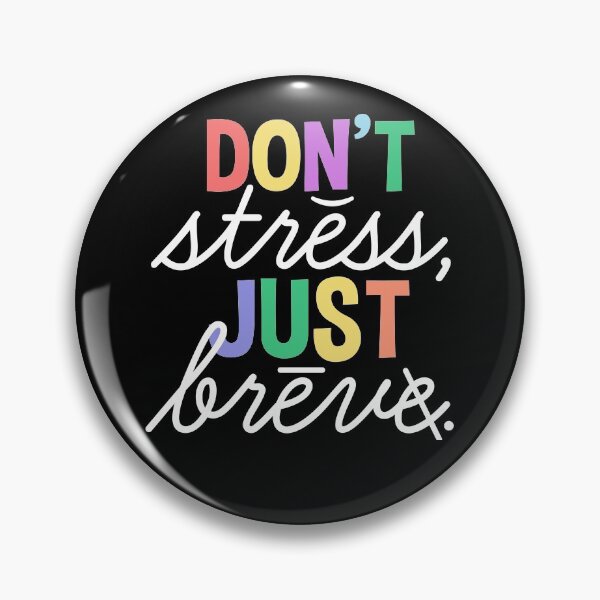 Item preview, Don't Stress Just Breve designed and sold by Wishinglob.