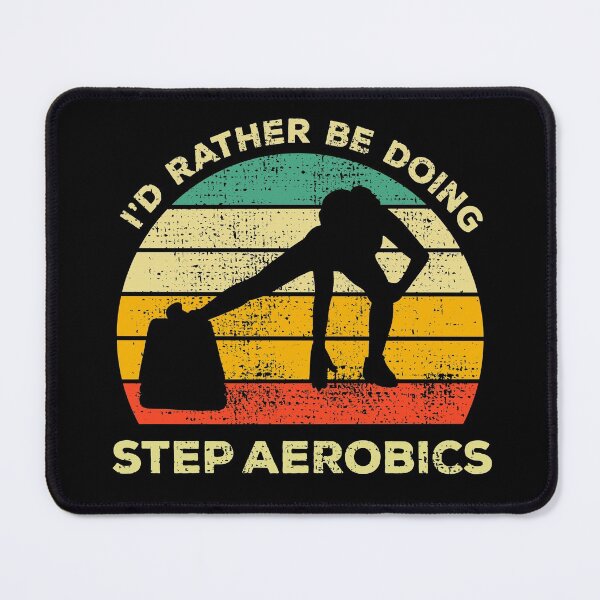 Item preview, Step Aerobics Vintage Gift I'd Rather Be Doing Step Aerobics designed and sold by JokeGysen.
