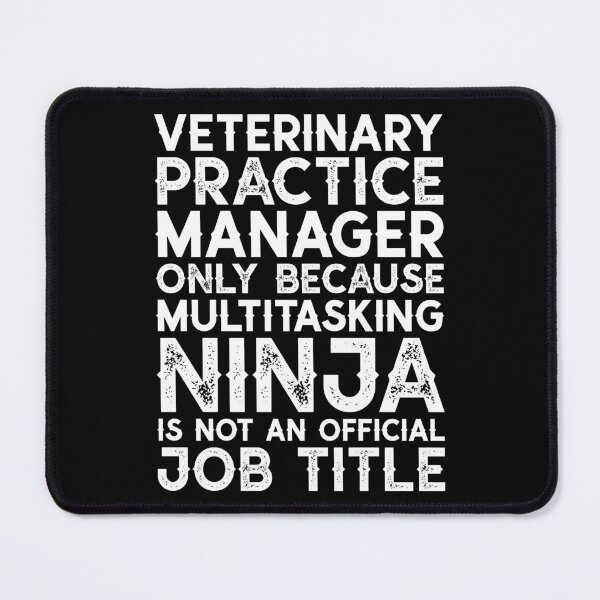 Item preview, Veterinary Practice Manager Only Because - Funny Vet designed and sold by kamrankhan.