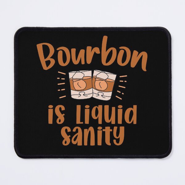 Item preview, Bourbon is liquid sanity quote gift for whiskey enthusiasts designed and sold by JokeGysen.
