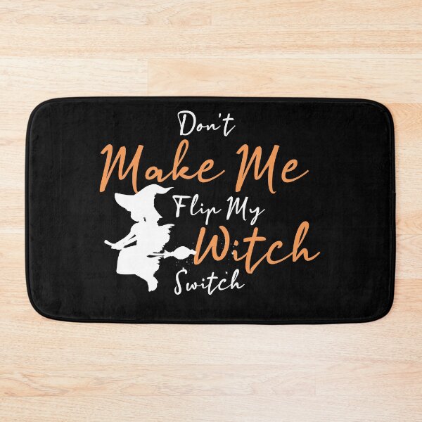 Item preview, Don't Make Me Flip My Witch Switch funny halloween  designed and sold by Skama87.
