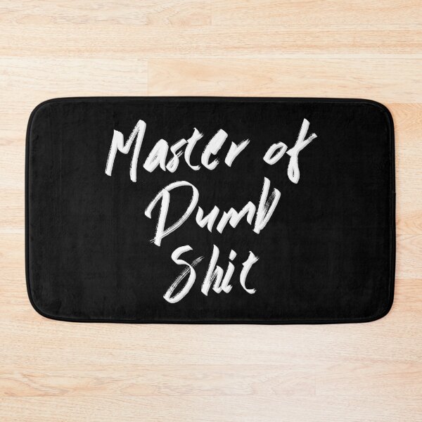 Item preview, Master Of Dumb Shit designed and sold by Legit Hooligan.