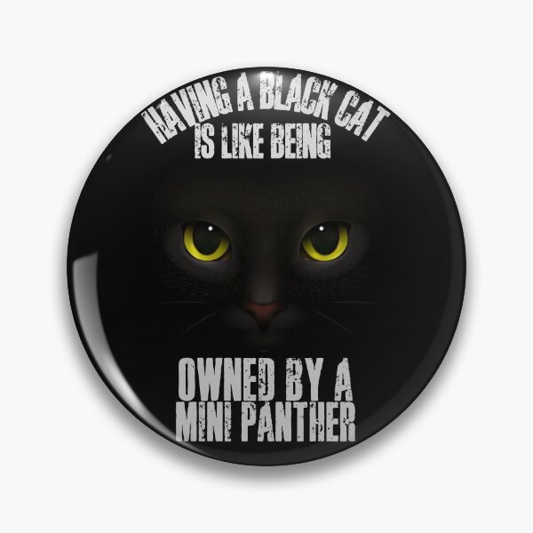 Item preview, Having a black cat is like being owned by a mini panther! designed and sold by HROC.