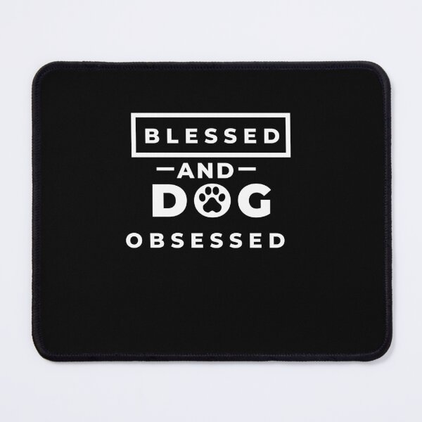 Item preview, Blessed And Dog Obsessed designed and sold by trustone.