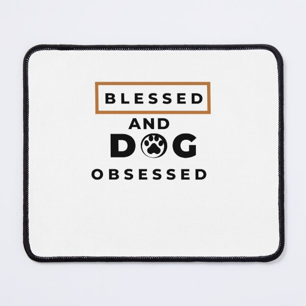 Item preview, Blessed And Dog Obsessed designed and sold by trustone.